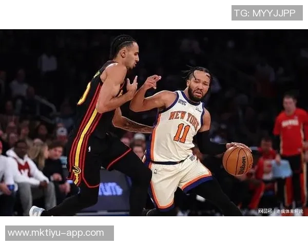 老里谈布伦森表现上半场顺利下半场对抗增强导致节奏丧失